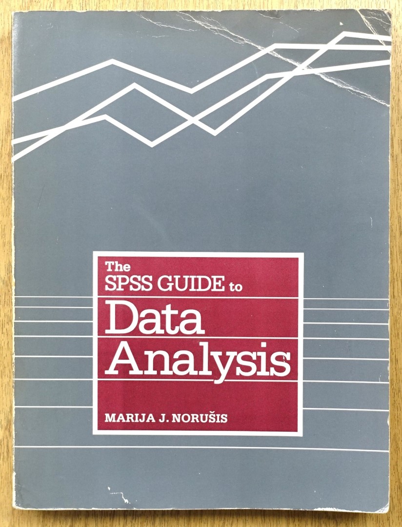 The SPSS Guide to Data Analysis