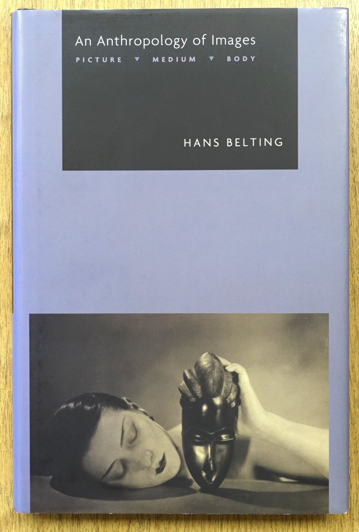 An Anthropology of Images: Picture: Medium: Body