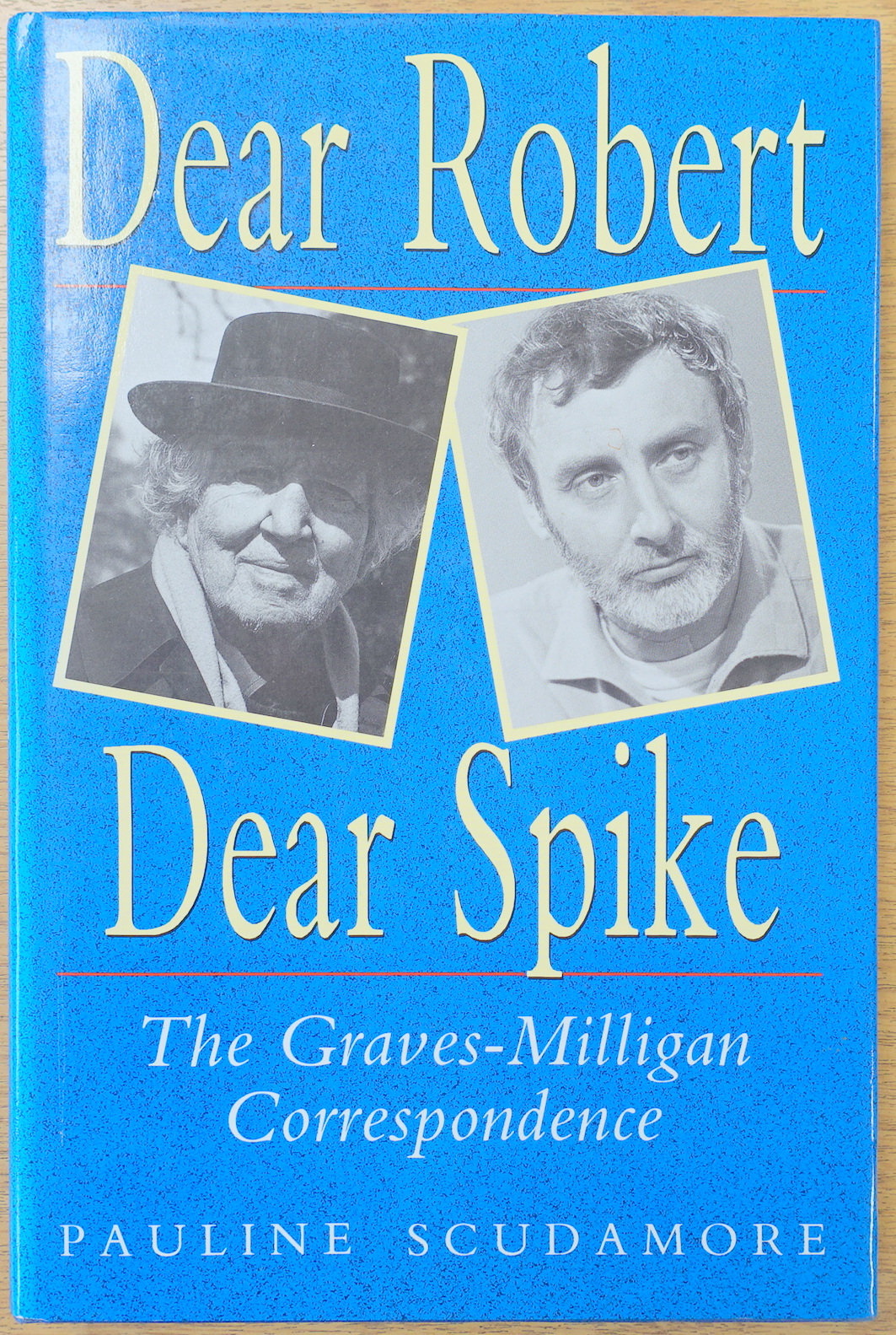 Dear Robert, Dear Spike: The Graves - Milligan Correspondence