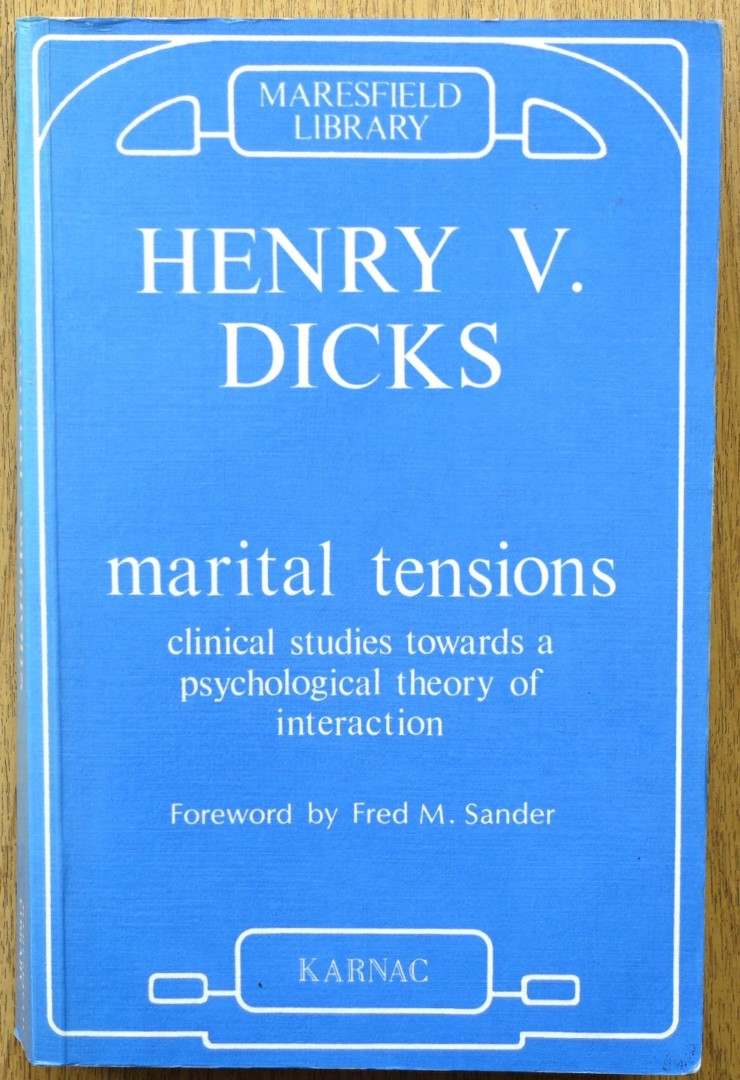 Marital Tensions: Clinical Studies Towards a Psychological Theory of Interaction