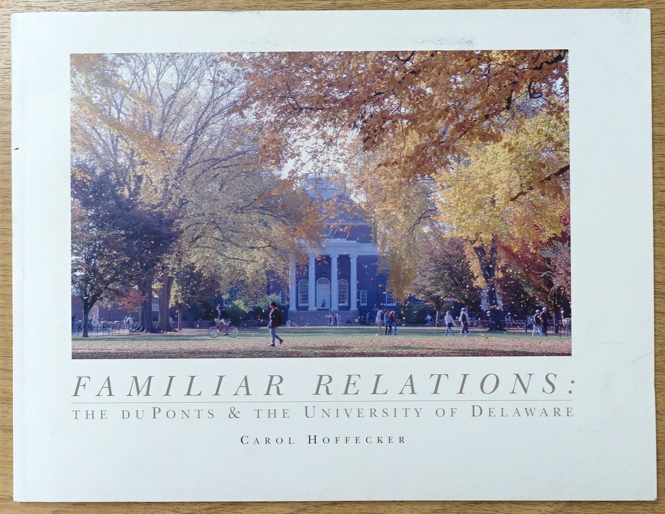Familiar Relations: The Du Ponts and the University of Delaware