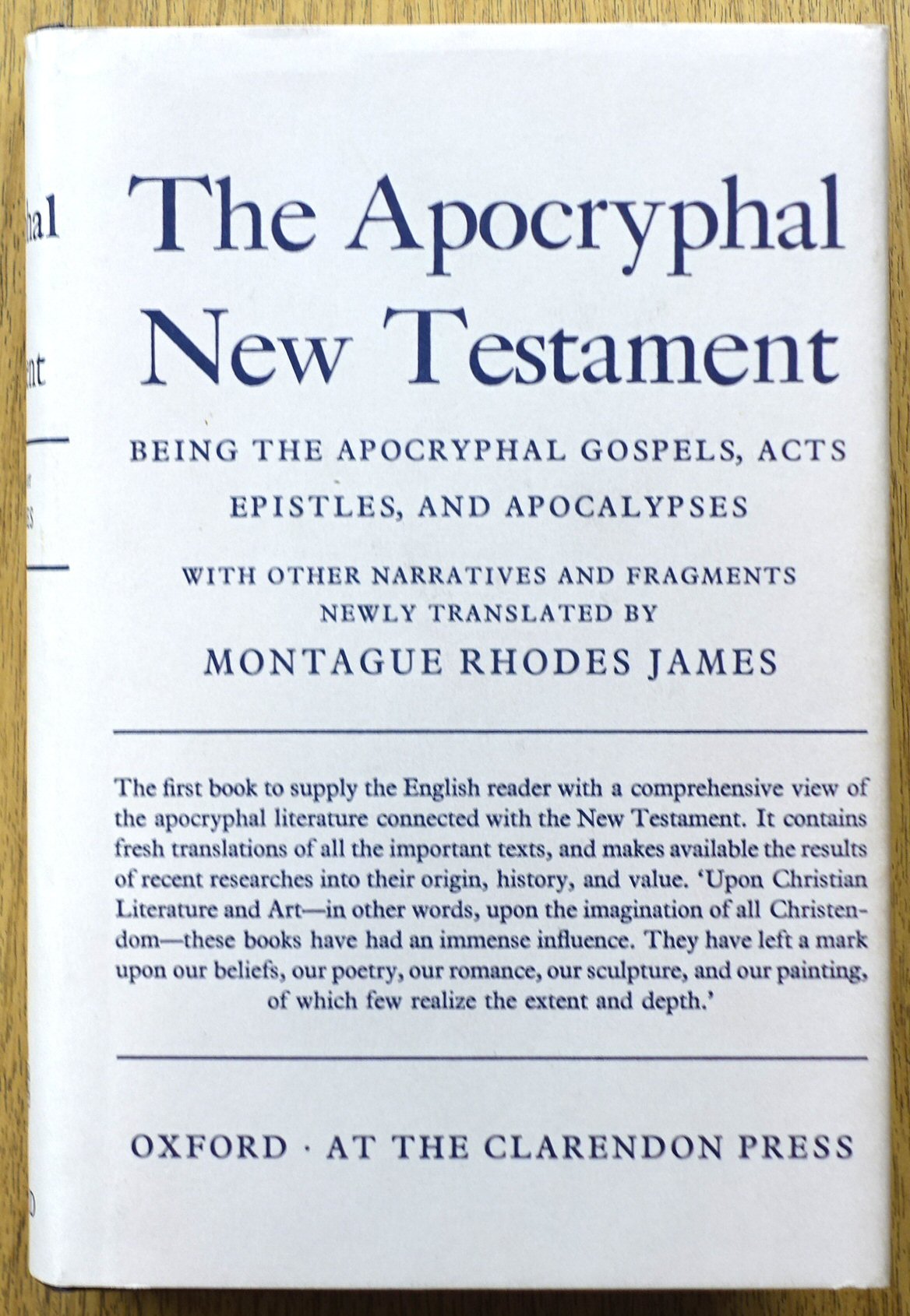 The Apocryphal New Testament: Being the Apocryphal Gospels, Acts Epistles, and Apocalypses