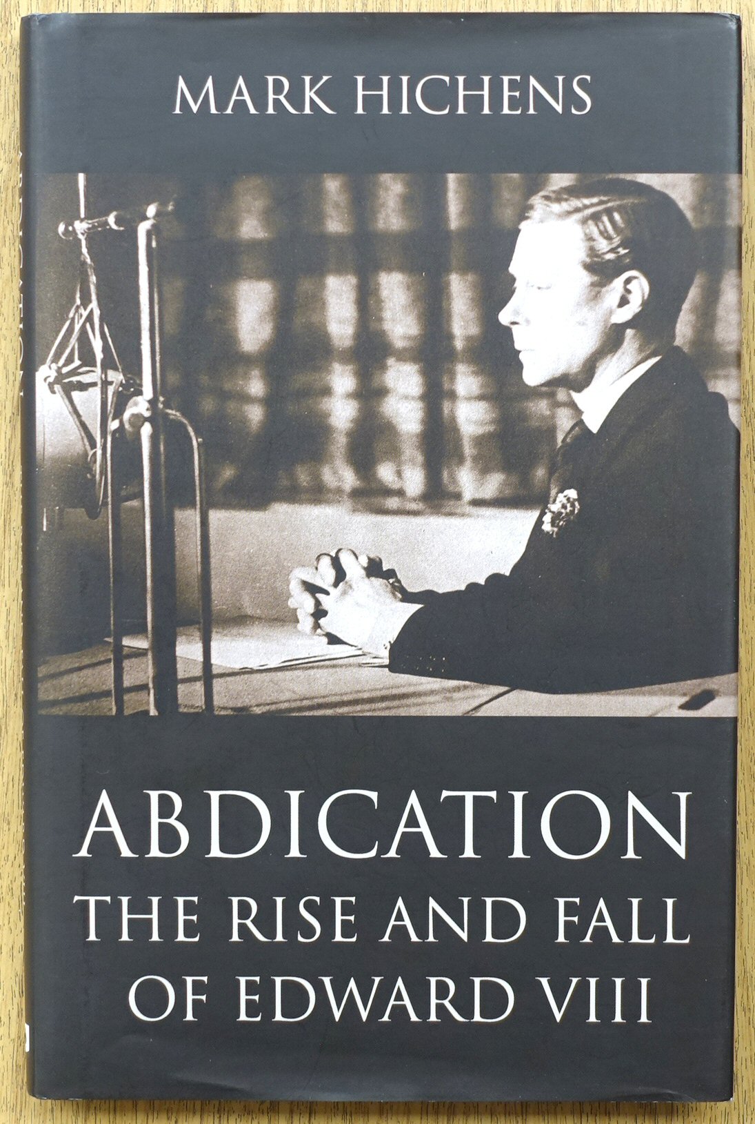 Abdication: The Rise and Fall of Edward VIII