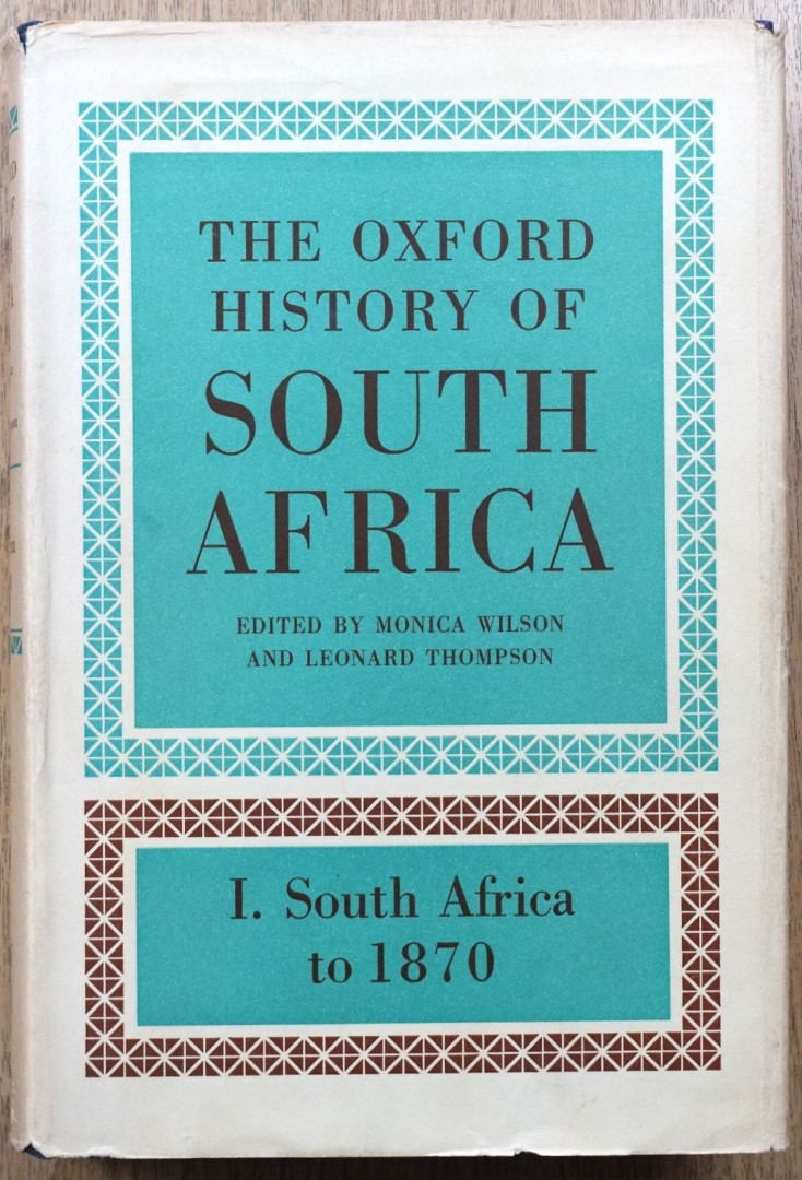The Oxford History of South Africa, Volume I: South Africa to 1870