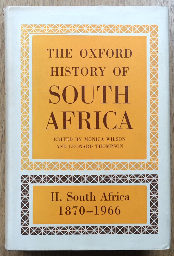 The Oxford History of South Africa, Volume II: South Africa to 1870-1966