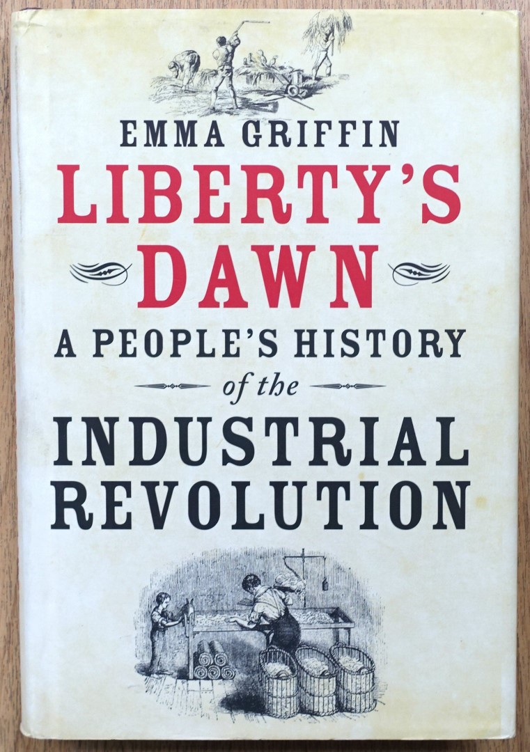 Liberty's Dawn: A People's History of the Industrial Revolution