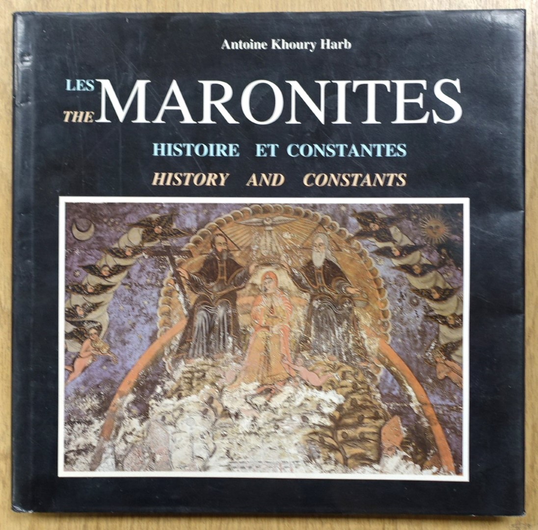 The Maronites: History and Constants/Les Maronites: Histoire et Constantes