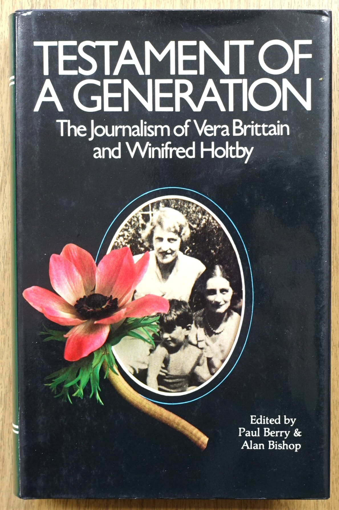 Testament of a Generation: The Journalism of Vera Brittain and Winifred Holtby