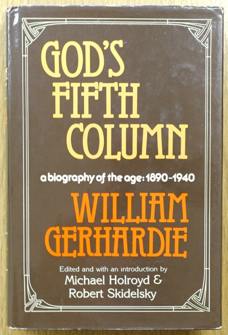 God's Fifth Column: A Biography of the Age 1890-1940