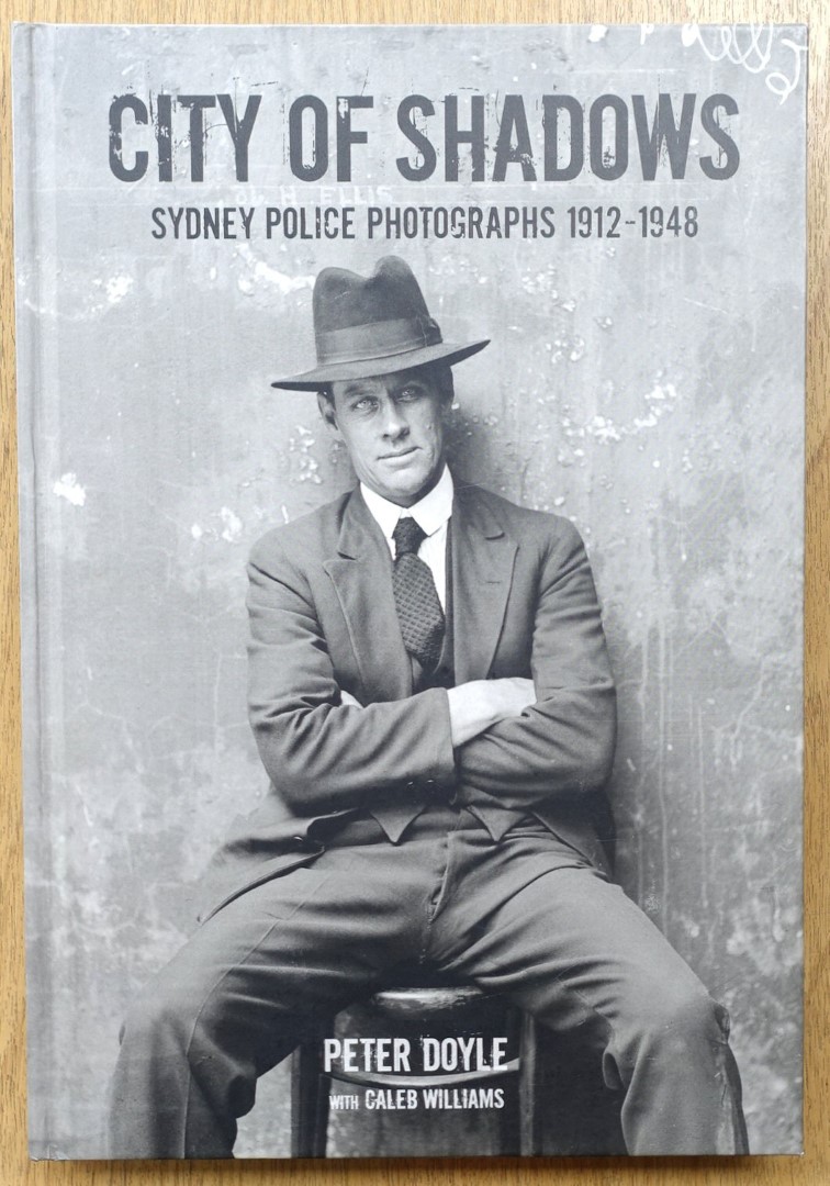 City of Shadows: Sydney Police Photographs: 1912-1948