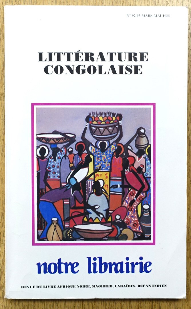 Notre Librairie: LITTERATURE CONGOLAISE: No. 92-93: Mars - Mai 1988