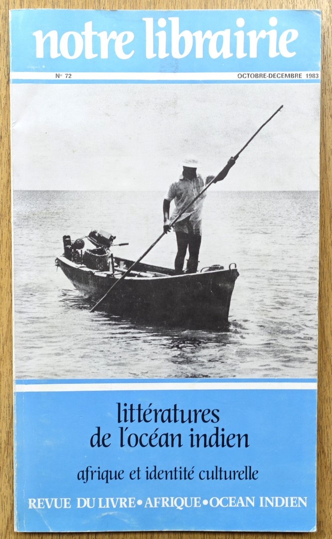 Notre Librairie: LITTERATURESDE L'OCEAN INDIEN: AFRIQUE ET IDENTITE CULTURELLE: No. 72: OCTOBRE - DECEMBRE 1983