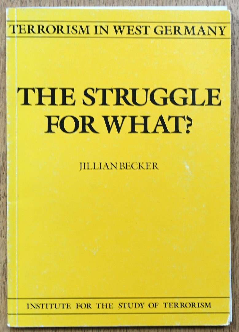 Terrorism in West Germany. The Struggle For What