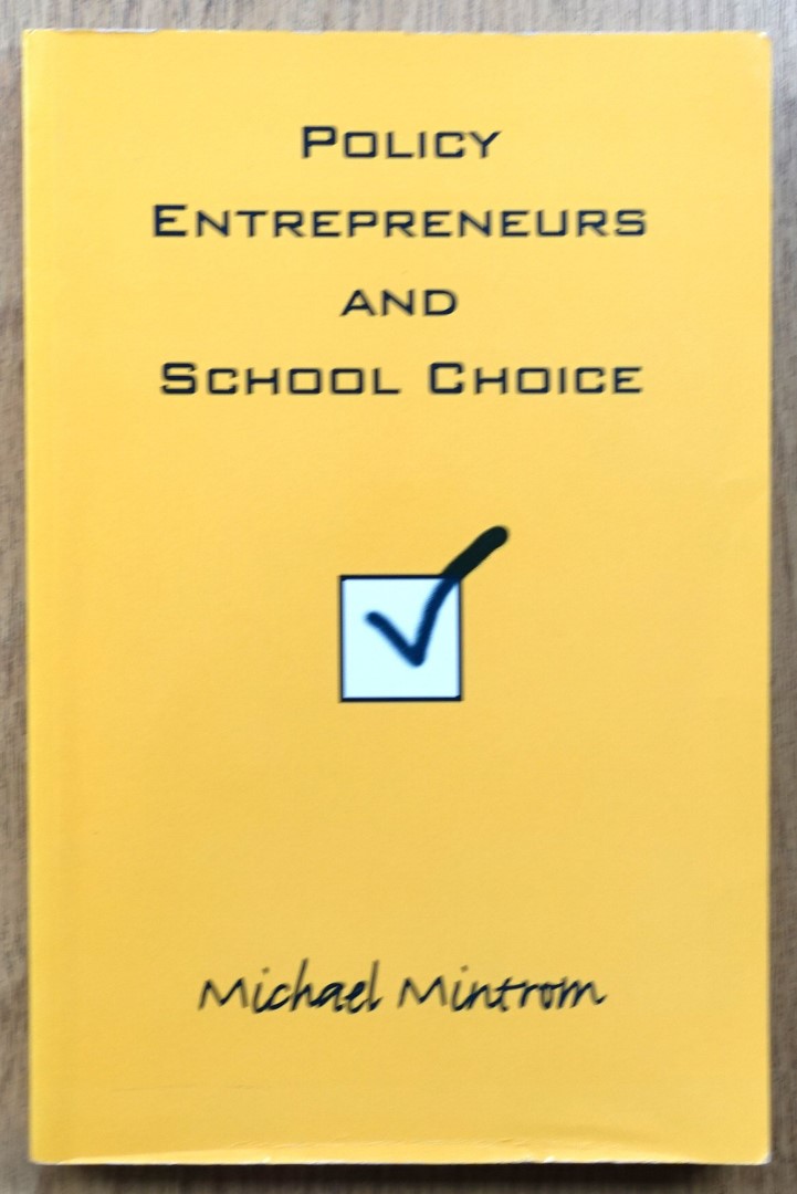 Policy Entrepreneurs and School Choice