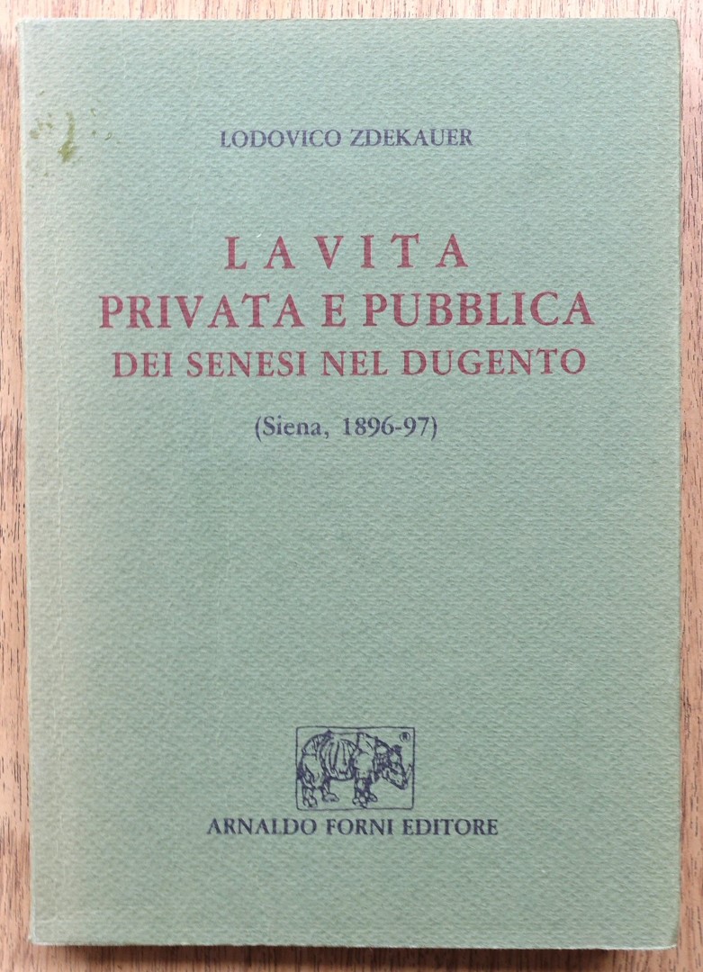 La Vita Privata Dei Senesi Nel Dugento