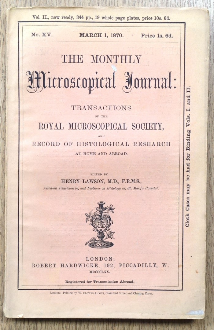 The Monthly Microscopical Journal: Transactions of the Royal Microscopical Society, and record of Histological research at Home and Abroad: No. XV: March 1, 1870