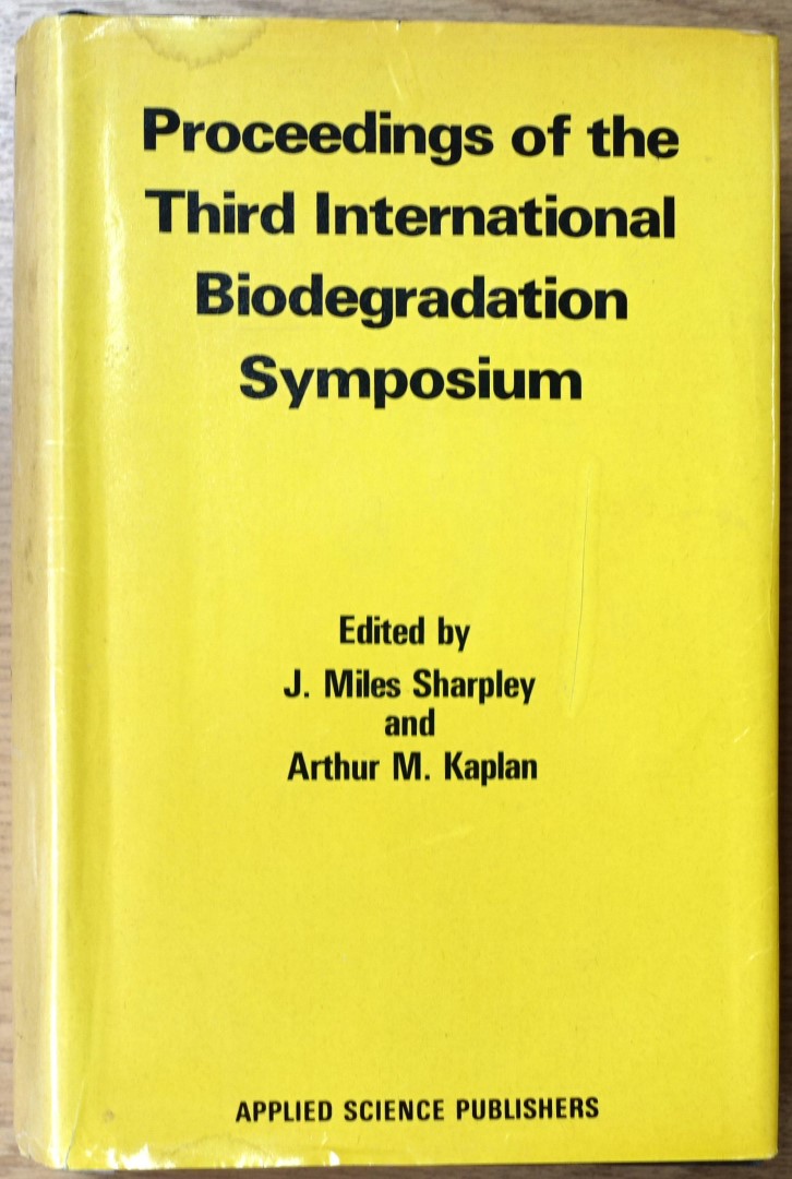 Proceedings of the Third International Biodegradation Symposium