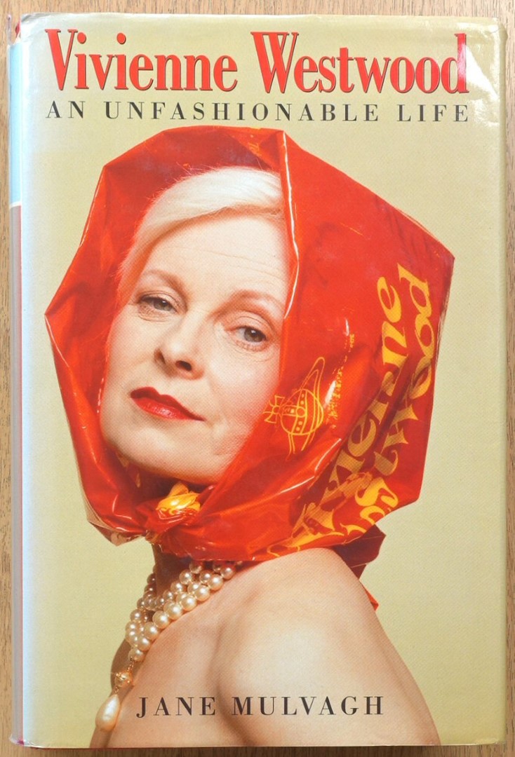 Vivienne Westwood: An Unfashionable Life