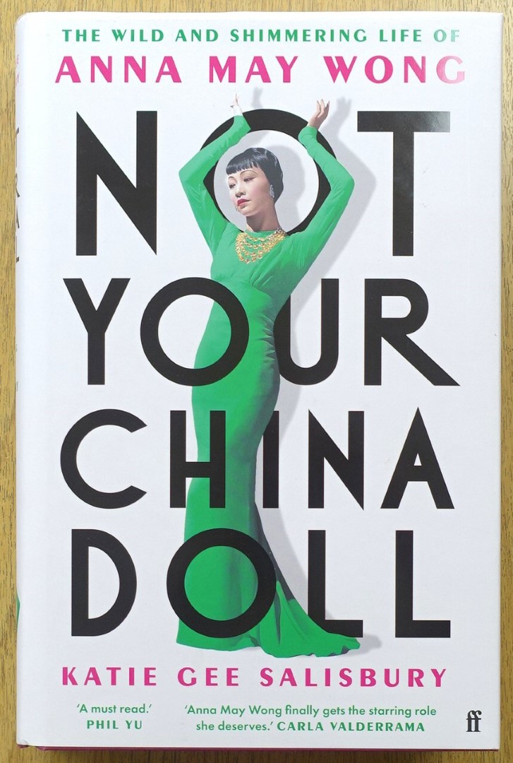 Not Your China Doll: The Wild and Shimmering Life of Anna May Wong