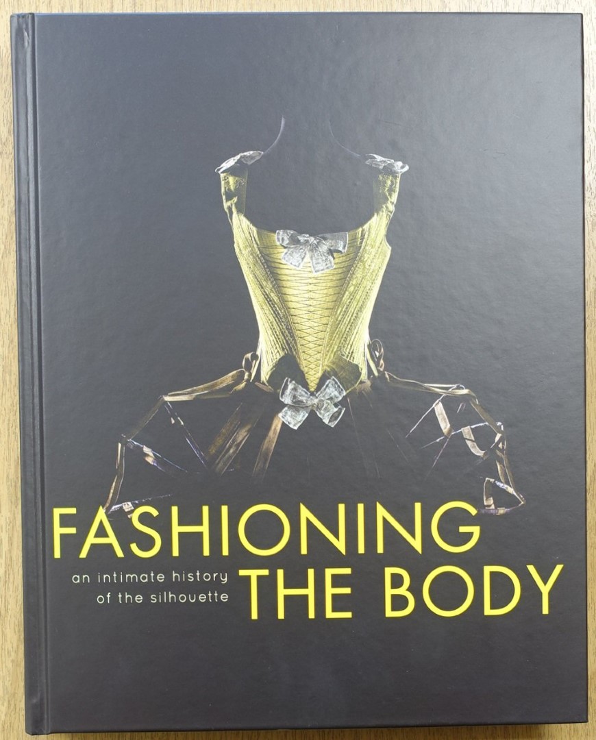 Fashioning the Body: An Intimate History of the Silhouette