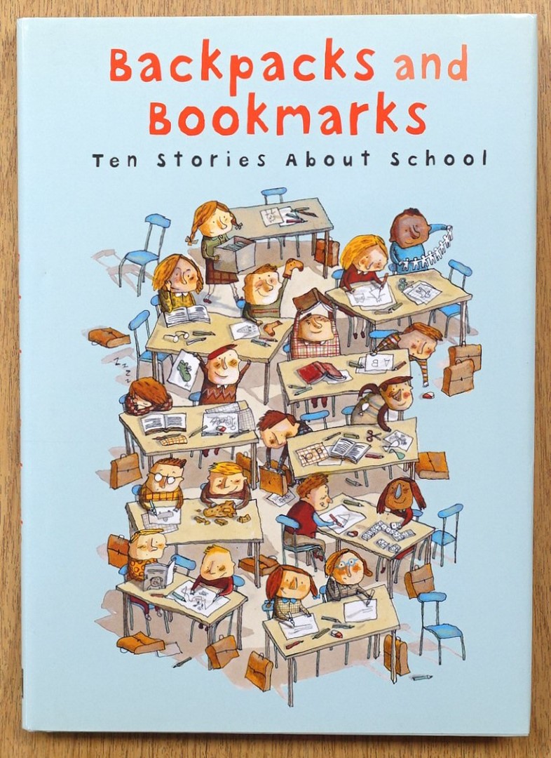 Backpacks and Bookmarks: Ten Stories About School