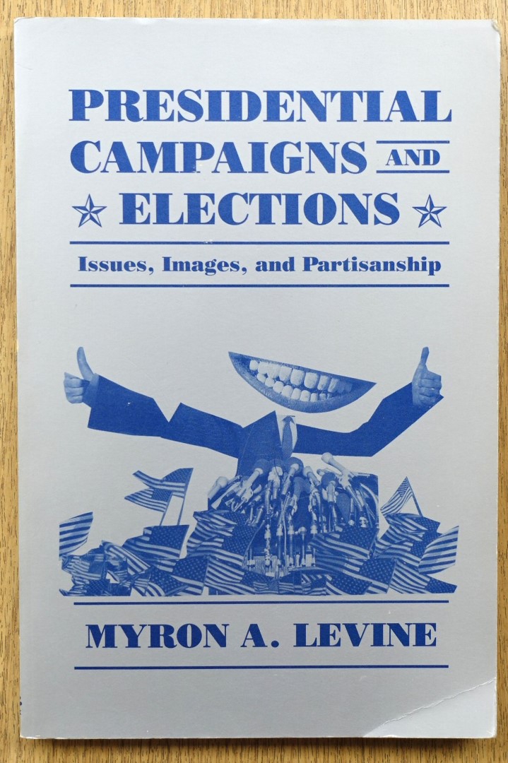 Presidential Campaigns and Elections: Issues, Images, and Partisanship