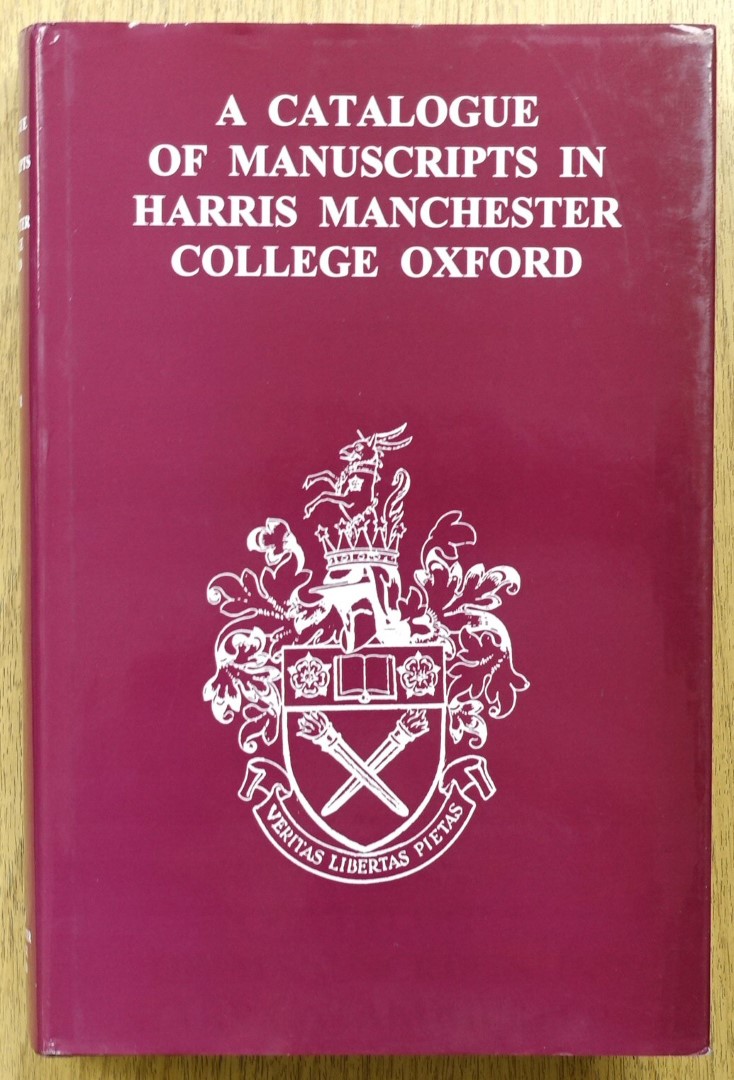 A Catalogue of Manuscripts in Harris Manchester College, Oxford
