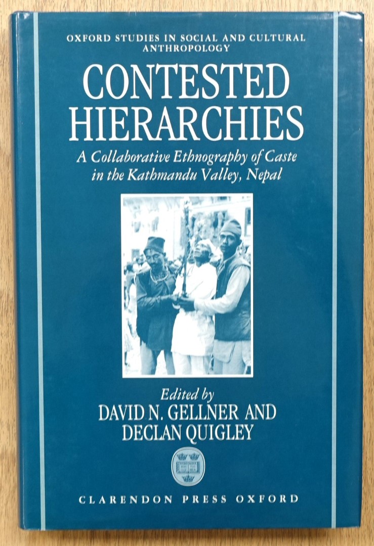 Contested Hierarchies: A Collaborative Ethnography of Caste in the Kathmandu Valley, Nepal