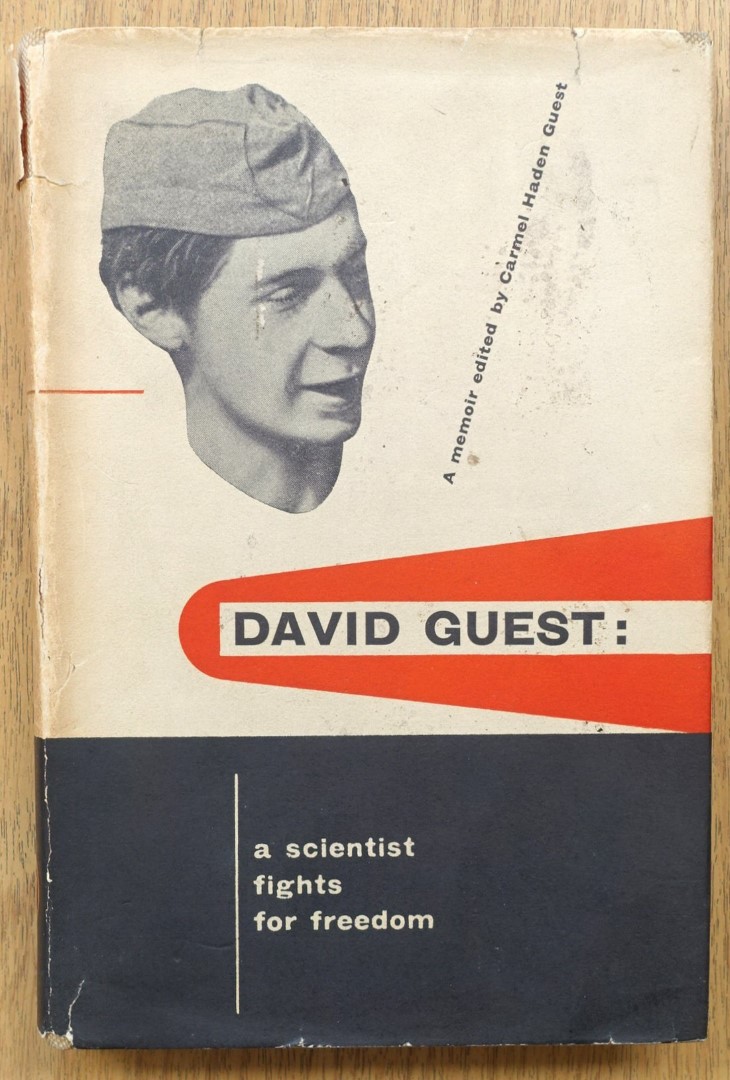 David Guest: A Scientist Fights for Freedom (1911-1938)