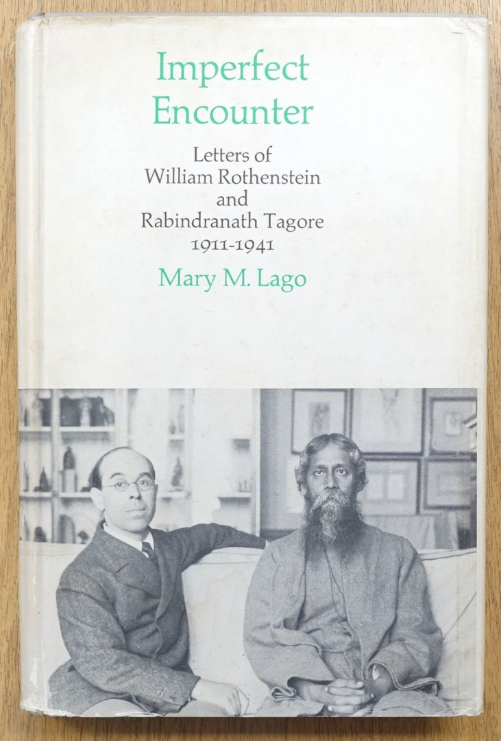 Imperfect Encounter: Letters of William Rothenstein and Rabindranath Tagore: 1911-1941
