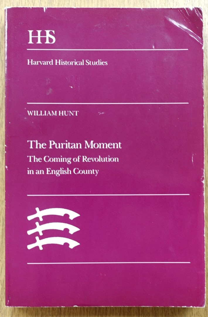 The Puritan Moment: The Coming of Revolution in an English County