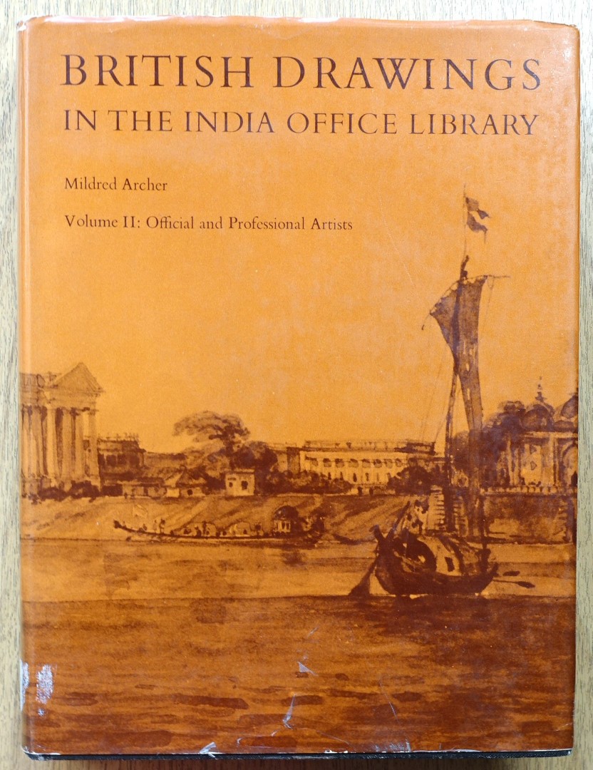 British Drawings in the India Office Library: Vol.II: Official and Professional Artists