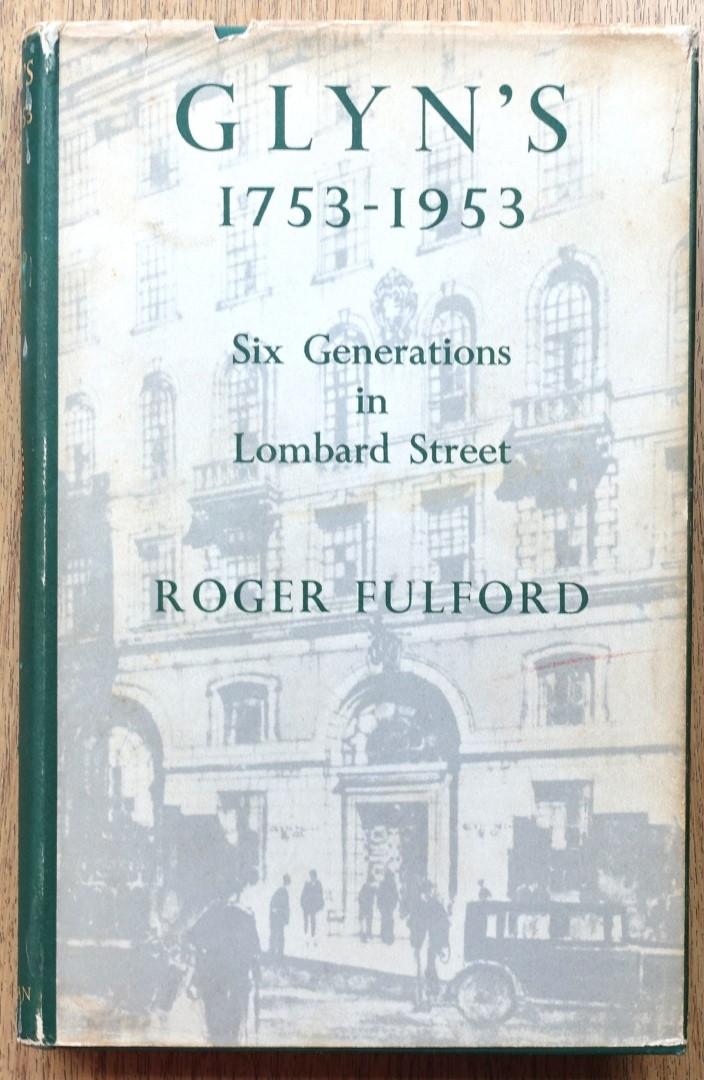 Glyn's: 1753 - 1953: Six Generations in Lombard Street