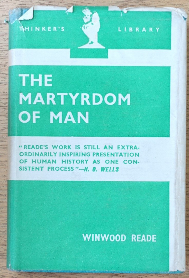 The Martyrdom of Man (The Thinker's Library, No. 25)