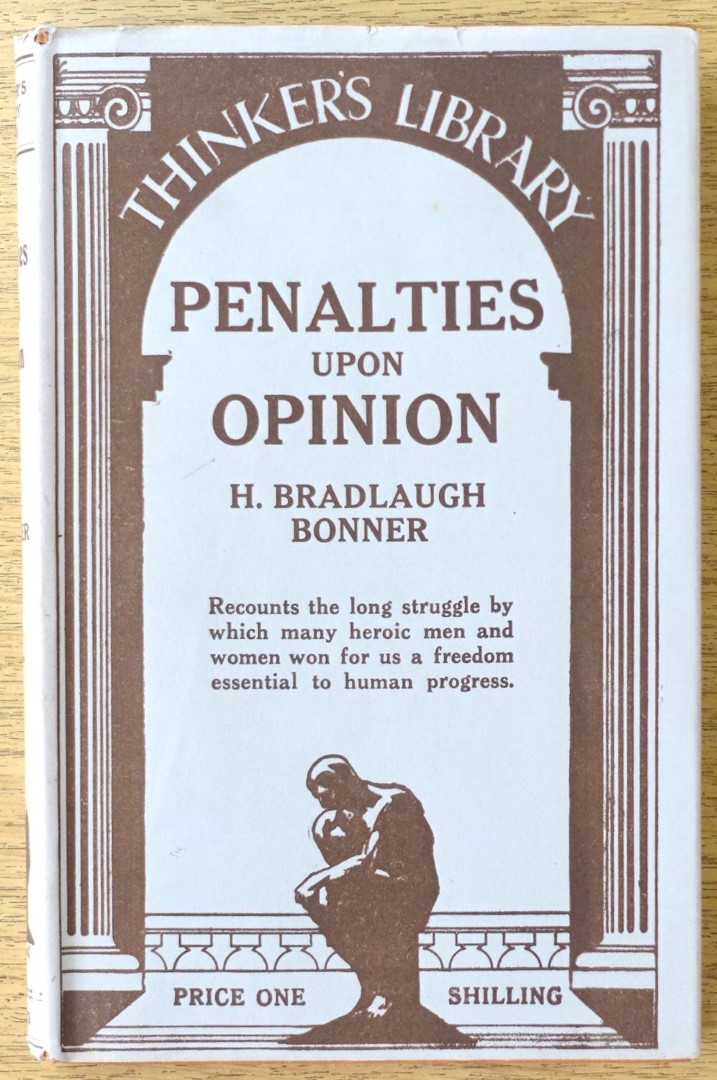 Penalties Upon Opinion; or Some Records of the Laws of Heresy and Blasphemy (The Thinker's Library, No. 39)