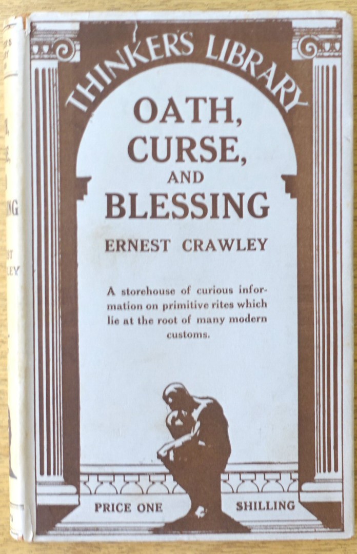 Oath, Curse, and Blessing and Other Studies in Origins (The Thinker's Library, No. 40)