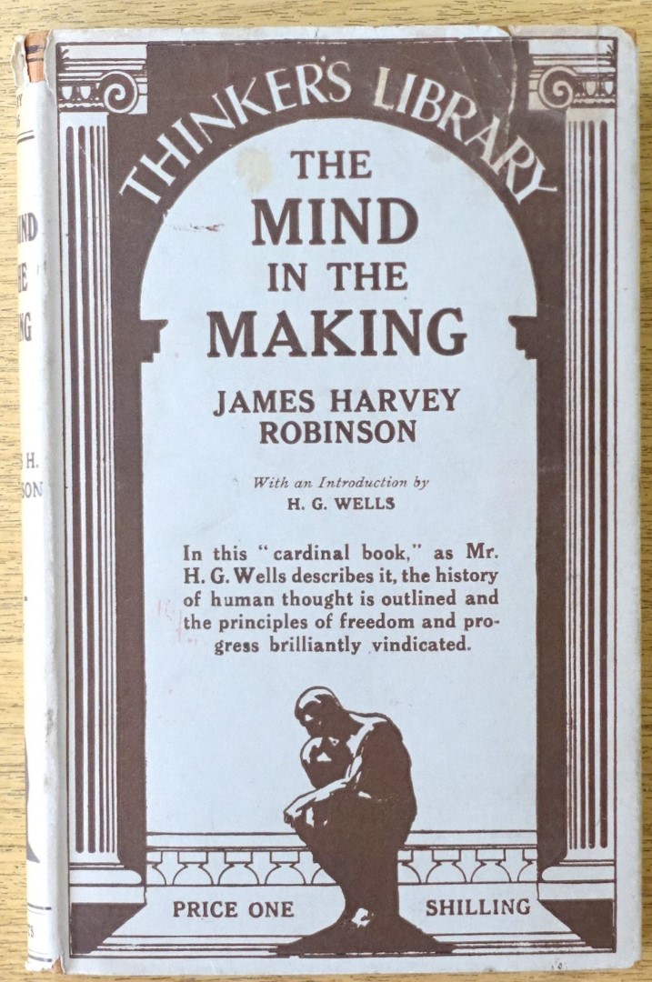 The Mind in the Making (The Thinker's Library, No. 46)