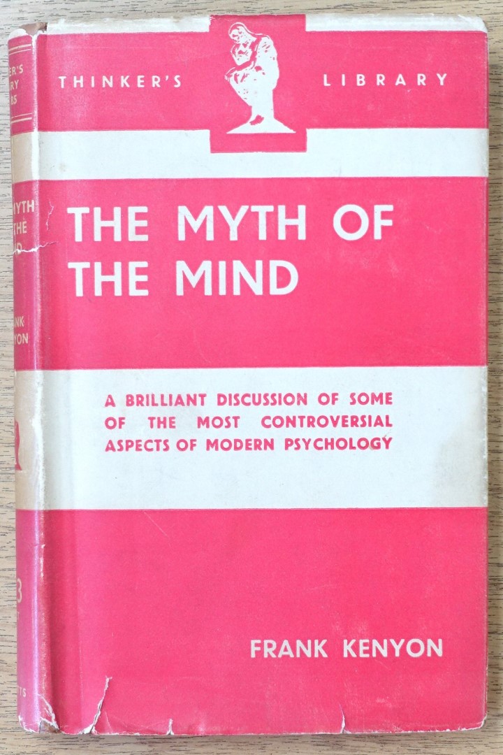 The Myth of the Mind (The Thinker's Library, No. 85)
