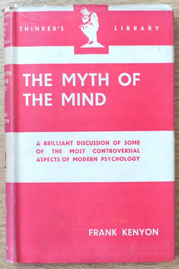 The Myth of the Mind (The Thinker's Library, No. 85)