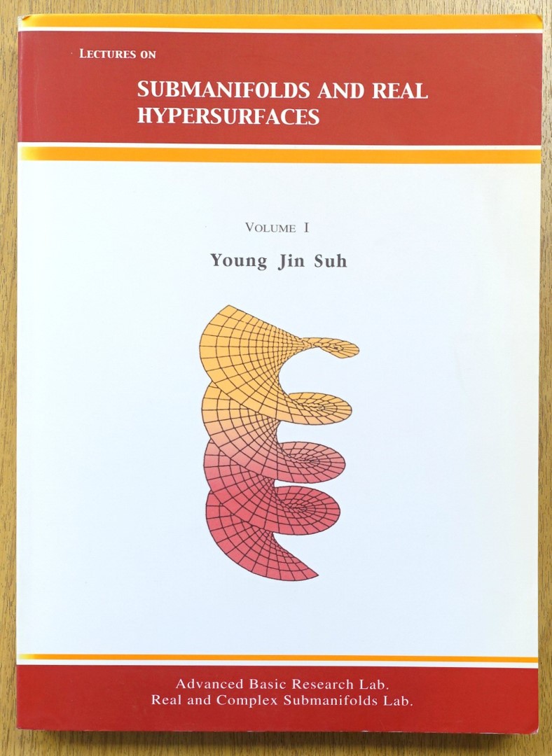 Submanifolds and Real Hypersurfaces: Vol. I.
