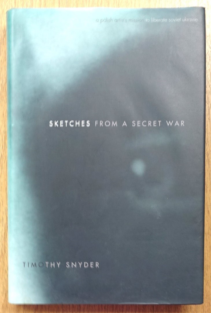 Sketches from a Secret War: A Polish Artist's Mission to Liberate Soviet Ukraine