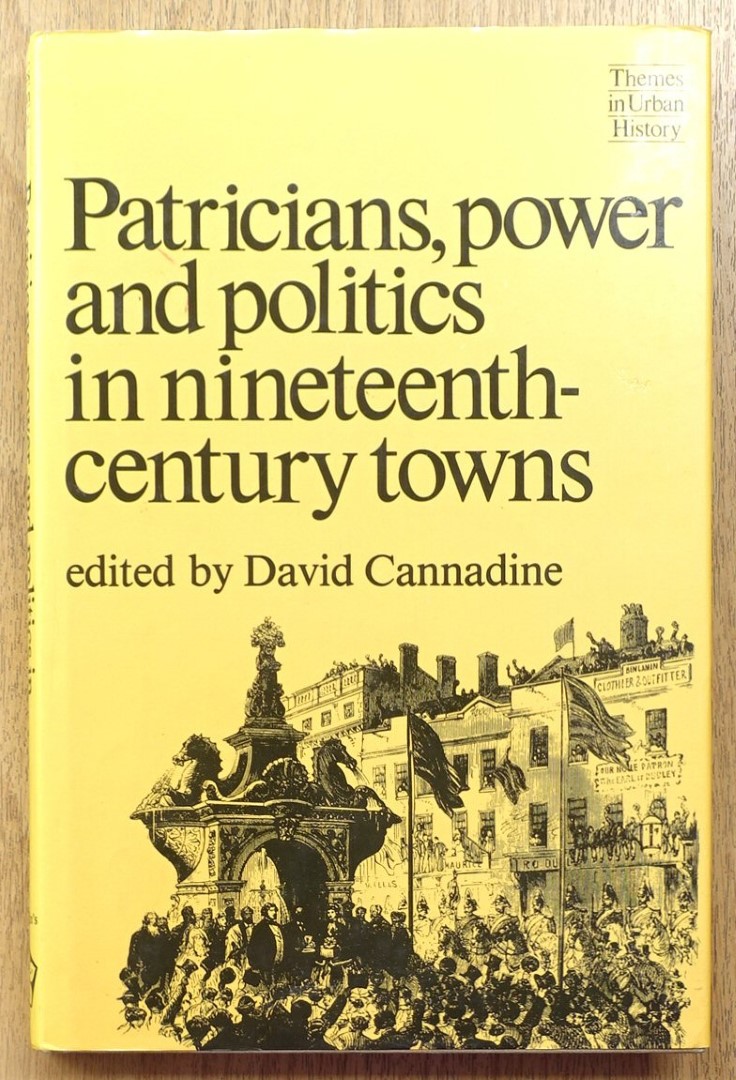 Patricians, Power and Politics in Nineteenth-century Towns