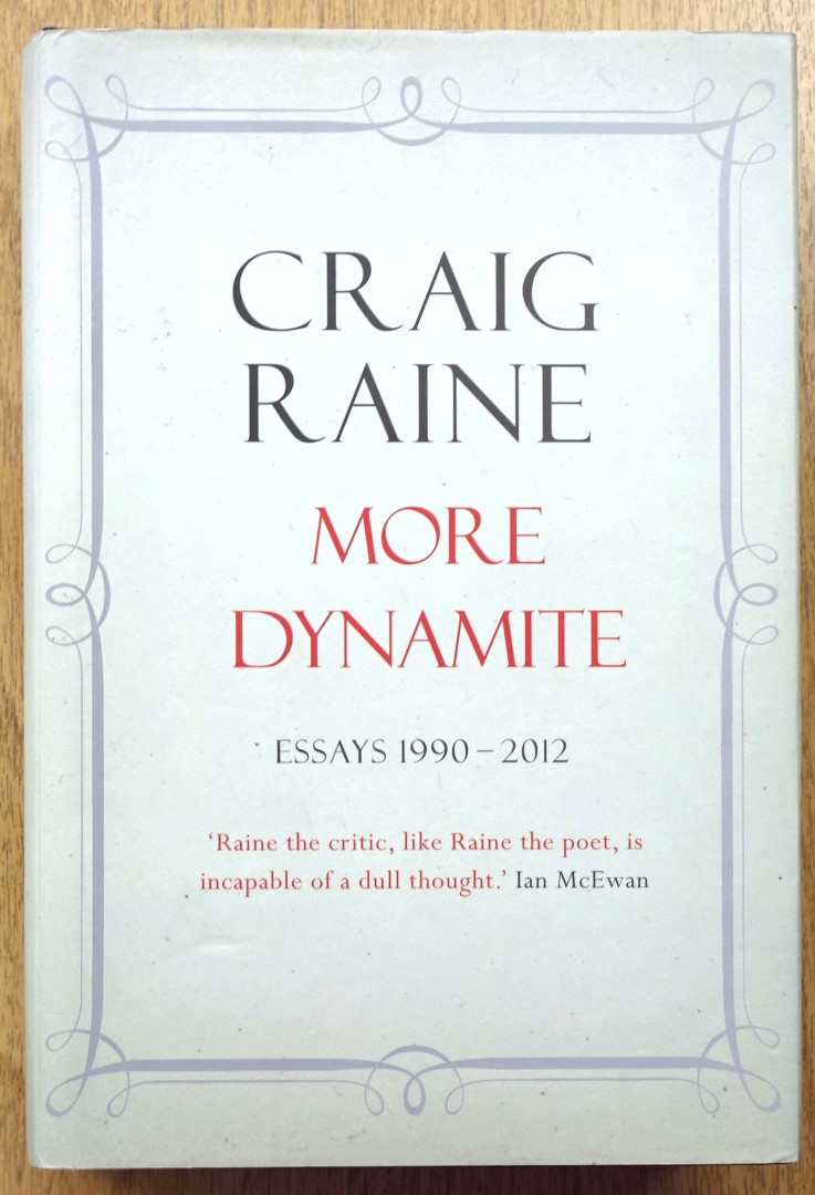 Craig Raine: More Dynamite, 1990-2012