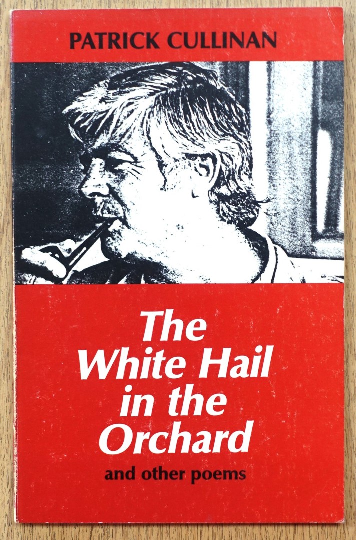 Patrick Cullinan: The White Nail in the Orchard, and Other Poems