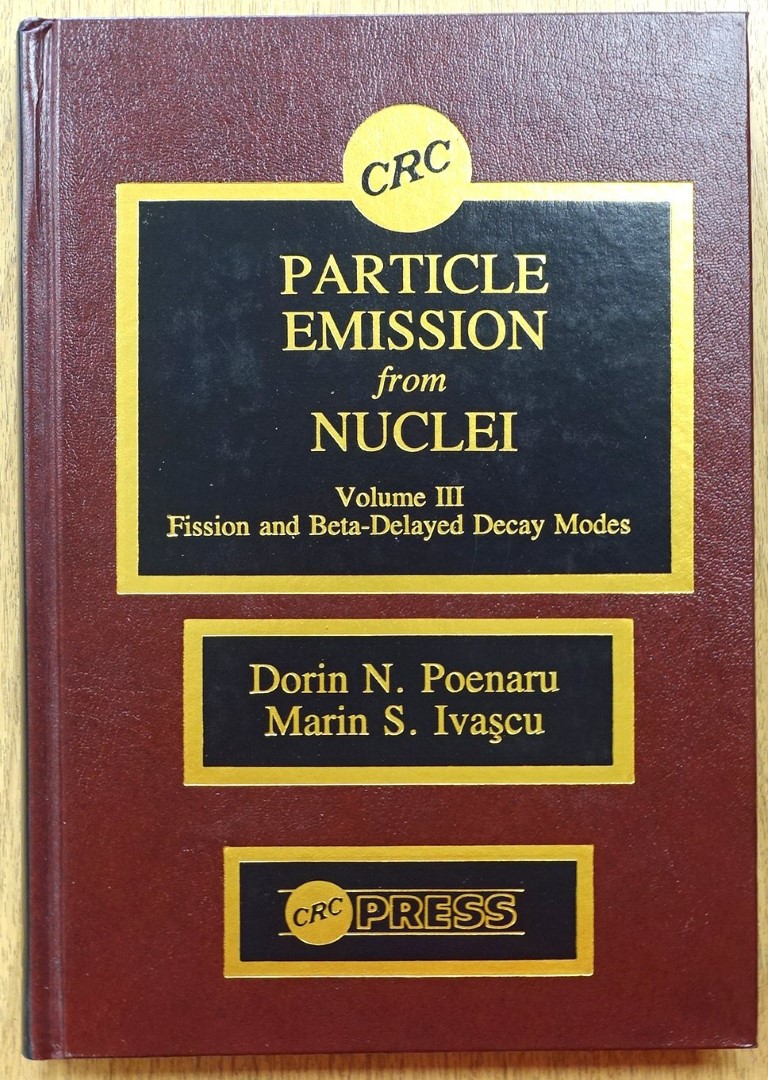 Particle Emission from Nuclei, Volume III: Fission and Beta-Delayed Decay Modes
