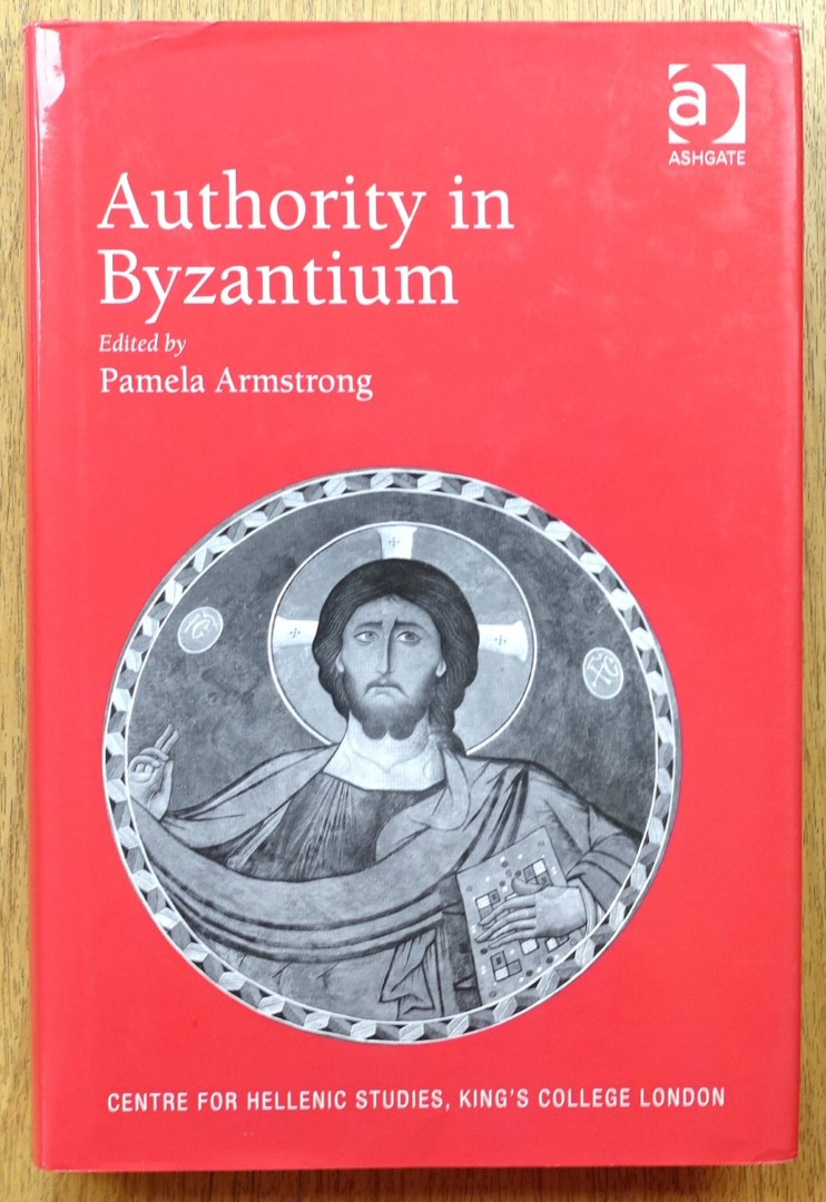 Authority in Byzantium (Centre for Hellenic Studies, King's College London)