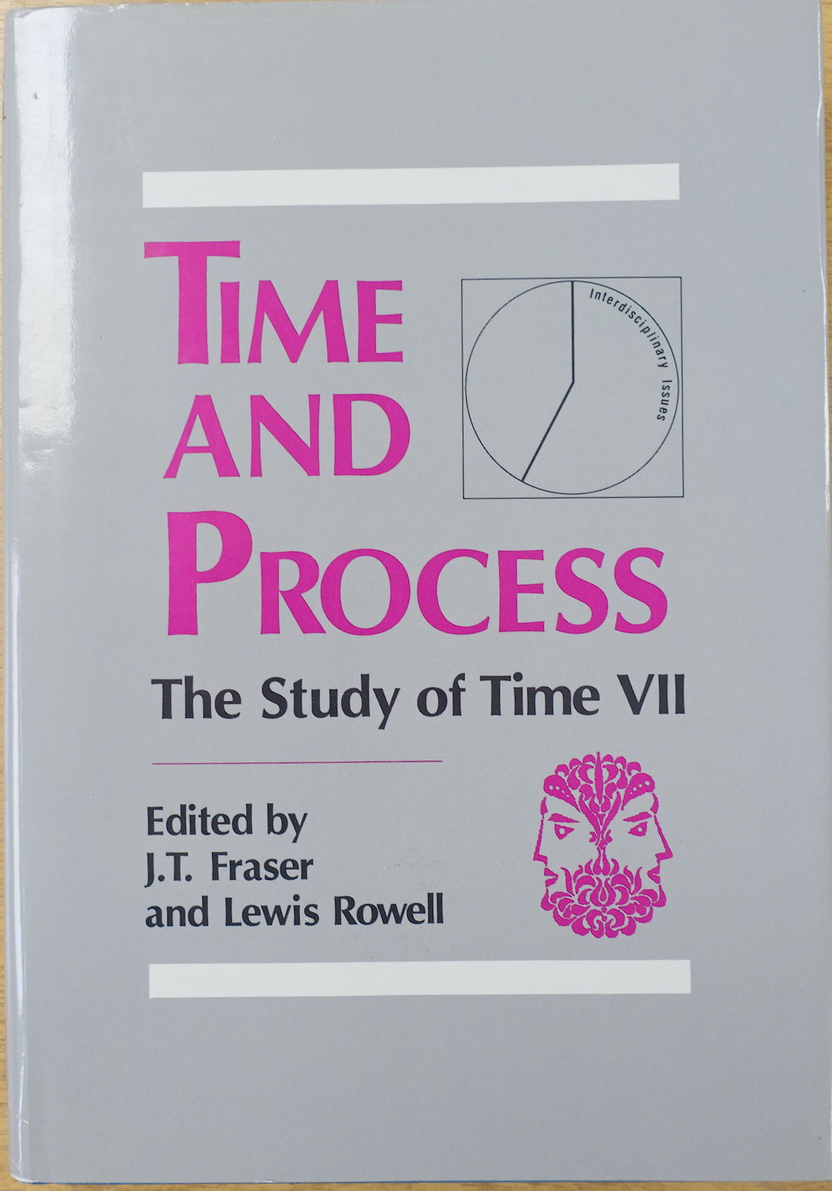 Time and Process: Interdisciplinary Issues: The Study of Time VII