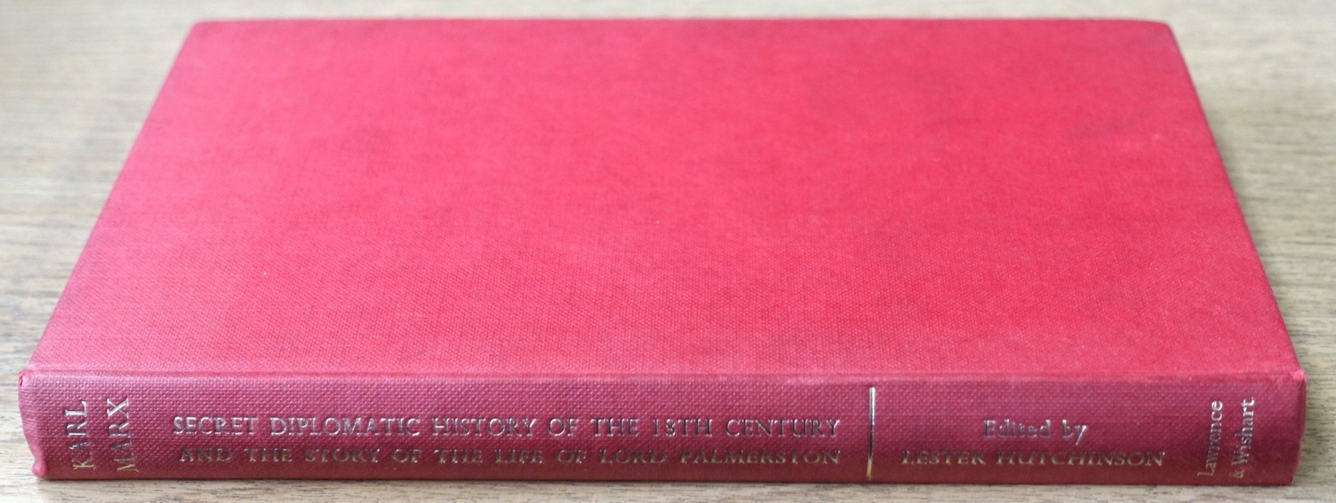 Secret Diplomatic History of the Eighteenth Century and The Story of the Life of Lord Palmerston
