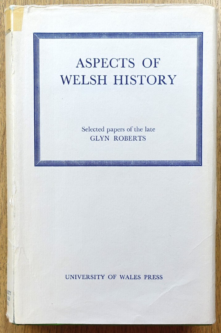 Aspects of Welsh History: Selected Papers of the Late Glyn Roberts