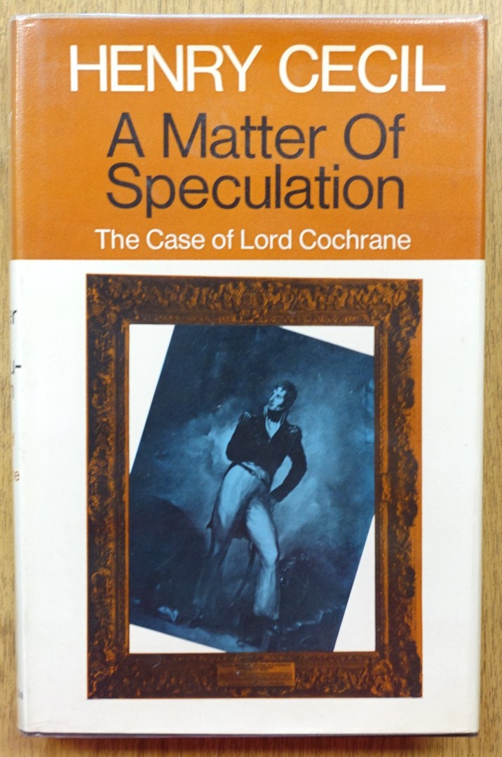 A Matter of Speculation: The Case of Lord Cochrane